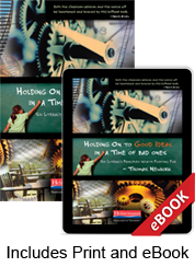 Learn more aboutHolding On to Good Ideas in a Time of Bad Ones