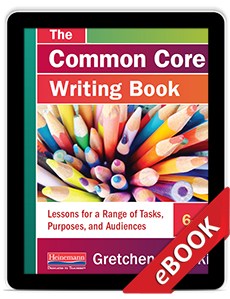 Learn more aboutThe Common Core Writing Book, 6-8