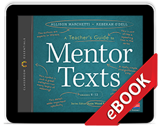Learn more aboutA Teacher’s Guide to Mentor Texts, 6-12